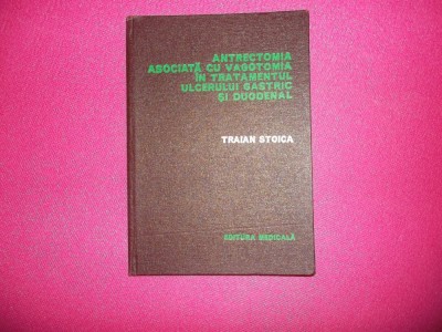 ANTRECTOMIA ASOCIATA CU VAGOTOMIA IN TRATAMENTUL ULCERULUI GASTRIC SI DUODENAL foto