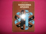 Ioan Galateanu-Radiochimia aplicata/1976/ metode si probleme