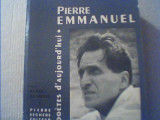 PIERRE EMMANUEL { in colectia &#039; Poetes d&#039;Aujourd&#039;hui &#039;, Pierre Seghers editeur }, 1966, Alta editura