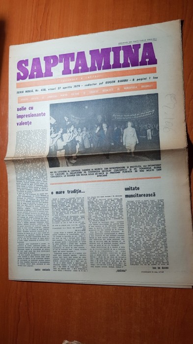 ziarul saptamana 27 aprilie 1979-primirea lui ceausescu in tara cu entuziasm
