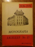 Monografia Liceului nr. 15 Bucuresti / R5P2S