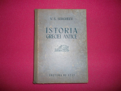 Istoria Greciei Antice - V. S. Sergheev foto