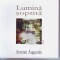 Arsenie Augustin, Lumina soptita