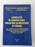 Legislatie in agricultura, industrie alimentara si paduri