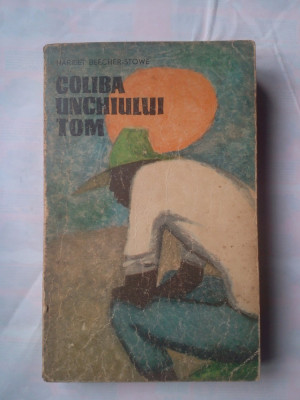 (C367) HARRIET BEECHER-STOWE - COLIBA UNCHIULUI TOM foto