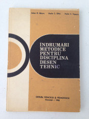 Indrumari metodice pentru disciplina desen tehnic/Anton N. Bararu s.a./1982 foto