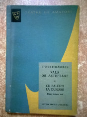 Victor Barladeanu - Sala de asteptare * Cu balcon la Dunare (Piese intr-un act) foto