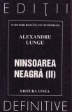 Alexandru Lungu, Ninsoarea neagra, vol. II