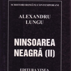 Alexandru Lungu, Ninsoarea neagra, vol. II