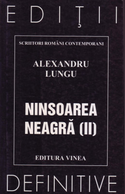 Alexandru Lungu, Ninsoarea neagra, vol. II foto
