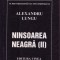 Alexandru Lungu, Ninsoarea neagra, vol. II