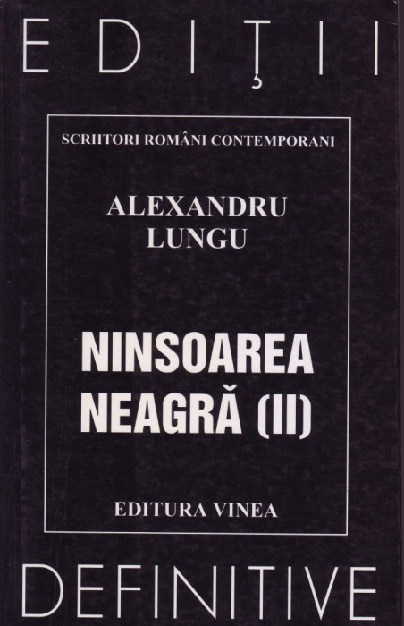 Alexandru Lungu, Ninsoarea neagra, vol. II