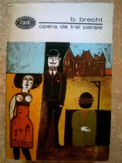 Bertolt Brecht ? Opera de trei parale {Teatru} foto