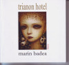 Marin Badea, Trianon hotel