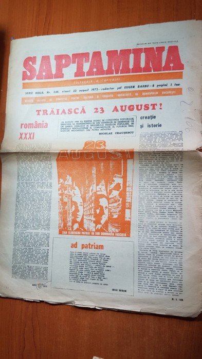 ziarul saptamana 22 august 1975-traiasca 23 augsust, a 31-a aniversare