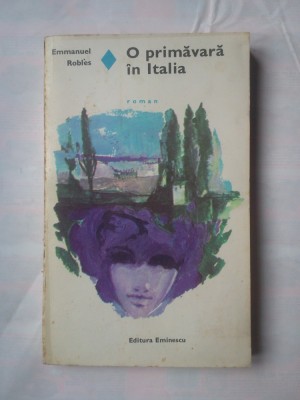 (C367) EMMANUEL ROBLES - O PRIMAVARA IN ITALIA foto