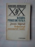 (C368) RAMON PEREZ DE AYALA - JUAN TIGRUL / FELCERUL ONOAREI SALE