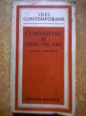 Jurgen Habermas - Cunoastere si comunicare foto