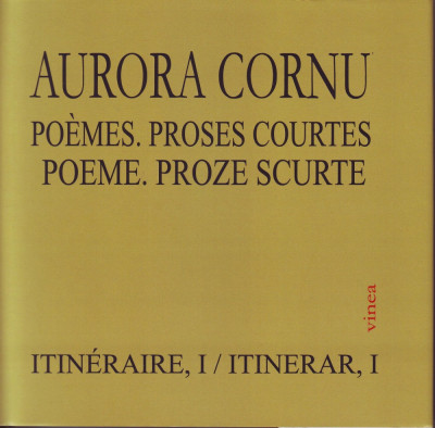 Aurora Cornu, Poeme, proze scurte. Poemes. Proses courtes foto
