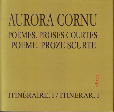 Aurora Cornu, Poeme, proze scurte. Poemes. Proses courtes foto