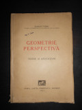 SCARLAT FOTINO - GEOMETRIE PERSPECTIVA, TEORIE SI APLICATIUNI (1941)