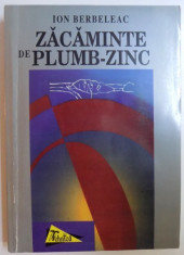 ZACAMINTE DE PLUMB - ZINC de ION BERBELEAC , 1998 , DEDICATIE* foto