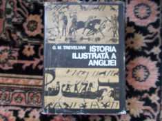 Istoria ilustrata a Angliei - G. M. Trevelyan foto