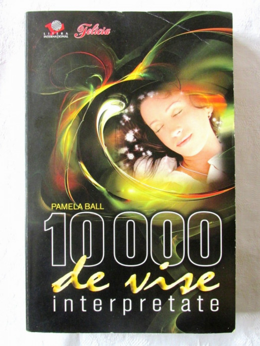 &quot;10.000 DE VISE INTERPRETATE&quot;, Pamela Ball, 2009