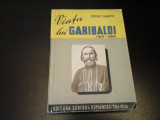 Viata lui Garibaldi - E. Fabietti, Ed. Scrisul Romanesc Craiova, 1944, 348 pag