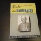 Viata lui Garibaldi - E. Fabietti, Ed. Scrisul Romanesc Craiova, 1944, 348 pag