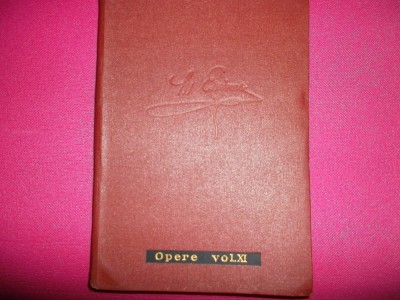 Opere Vol. XI Publicistica -m. Eminescu -1984 foto
