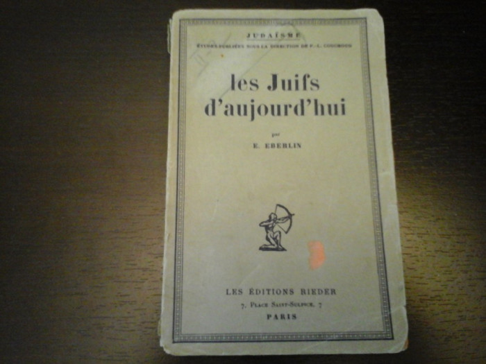 Les Juifs d&#039;aujourd&#039;hui - E. Eberlin, Les Editions Rieder, Paris, 1927, 217 pag