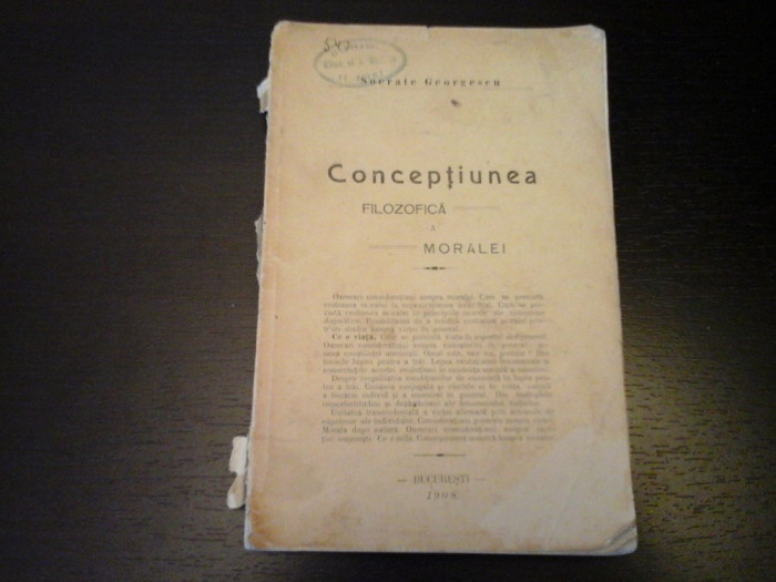 Conceptiunea Filozofica a Moralei- Socrate Georgescu, Bucuresti, 1908, 257 pag