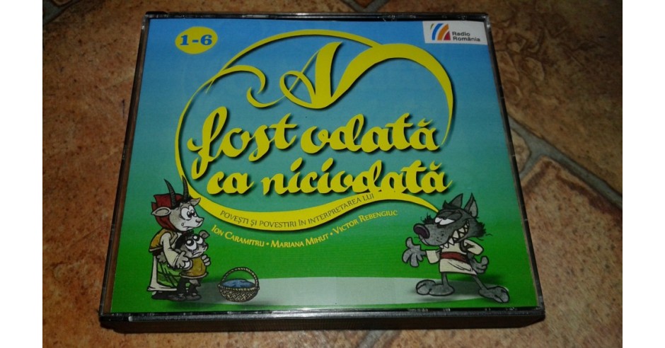 A Fost Odata Ca Niciodata - 6 CD-Audio cu Povesti Si Povestiri | Okazii.ro