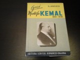 Gazi Mustafa Kemal - D.v. Mikusch, Ed. Scrisul Romanesc Craiova, 1944, 344 pag