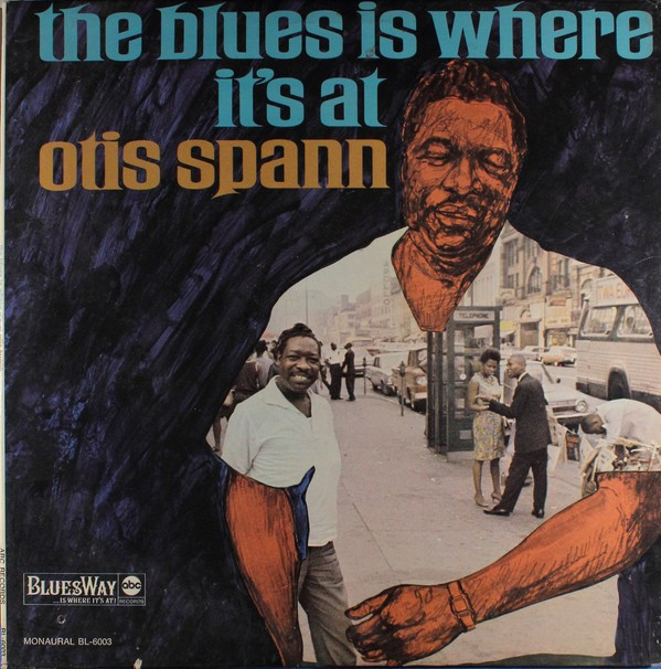 OTIS SPANN - THE BLUES IS WHERE IT&#039;S AT, 1966