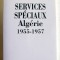 Services speciaux - Algerie 1955-1957 / General Aussaresses