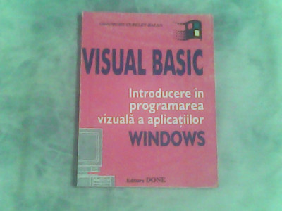 Introducere in programarea vizuala in visual basic a aplicatiilor windows foto