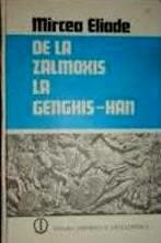 De la Zalmoxis la Genghis-Han - Mircea Eliade foto