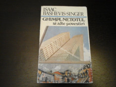 Ghimpl-Netotul si alte pov. -I. Bashevis-Singer, Cartea Romaneasca, 1990, 288 p foto