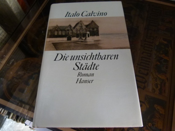 Italo Calvino - Die unsichtbare Stadte