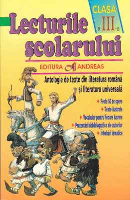 LECTURILE SCOLARULUI CLASA A III-A ( ANTOLOGIE DE TEXTE LITERARE ) foto