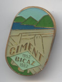 CIMENT BICAZ 1952-1982 Insigna veche Romania RSR - Superba