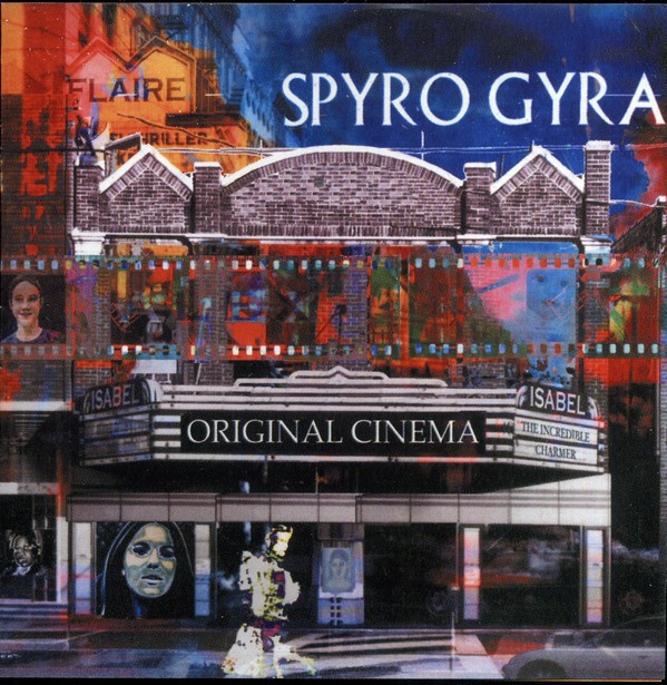 SPYRO GYRA - ORIGINAL CINEMA