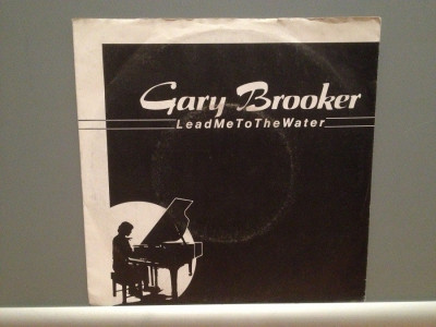 GARY BROOKER - LEAD ME TO THE.../BADLANDS(1982/LINE/RFG) - Vinil Single pe &amp;#039;7/NM foto