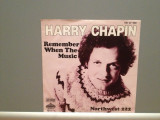 HARRY CHAPIN - REMEMBER WHEN....(1980/BELLAPHON/RFG) - Vinil Single &#039;7/Impecabil, Phonogram rec