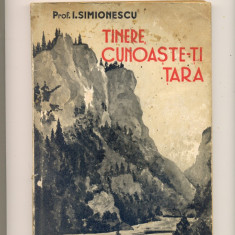 I.SIMIONESCU =TINERE,cunoaste-ti tare ,Editura Cartea Romaneasca 1938