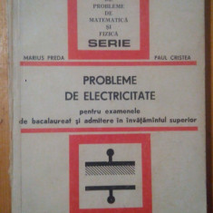 Probleme de electricitate pentru examene de bac si admitere-M.Preda,P.Cristea