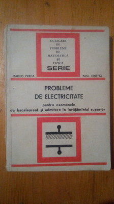 Probleme de electricitate pentru examene de bac si admitere-M.Preda,P.Cristea foto