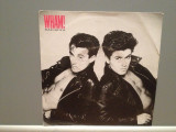 WHAM - BAD BOYS (1983/CBS/HOLLAND)- Vinil Single pe &#039;7/Impecabil